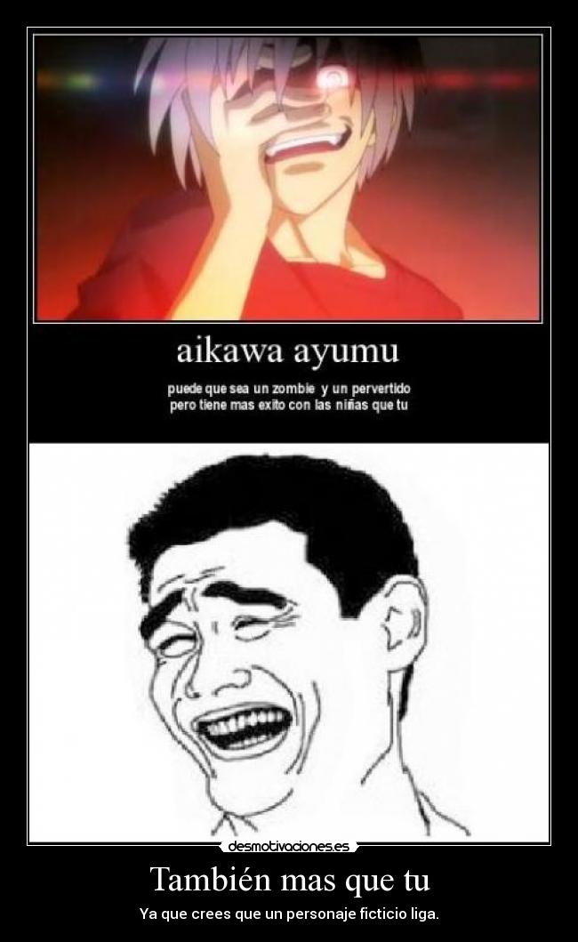 También mas que tu -