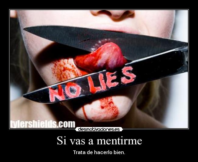 Si vas a mentirme - 