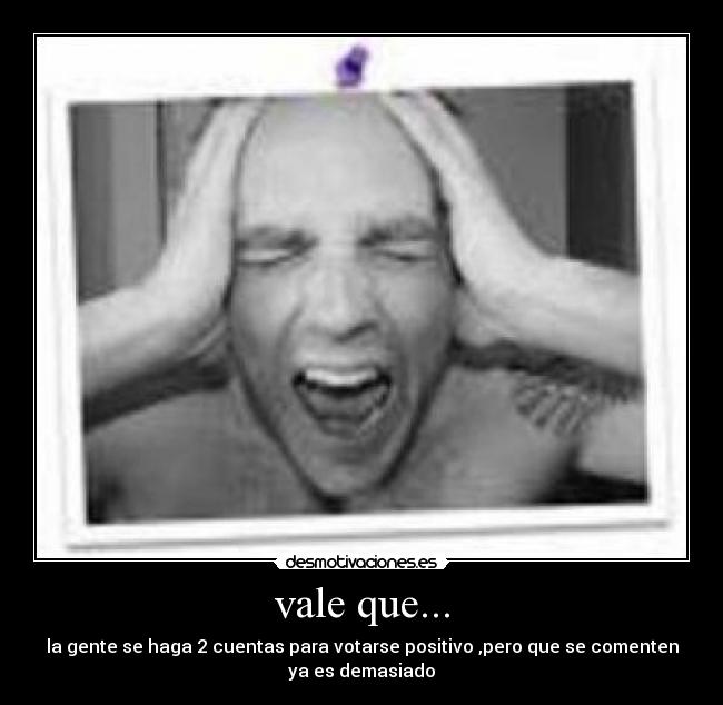 vale que... -