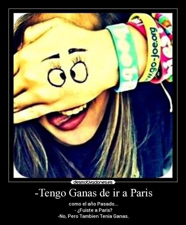 -Tengo Ganas de ir a Paris -