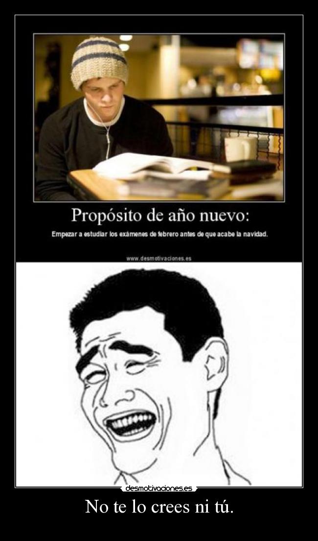 No te lo crees ni tú. - 