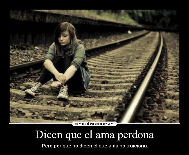 Dicen que el ama perdona - 