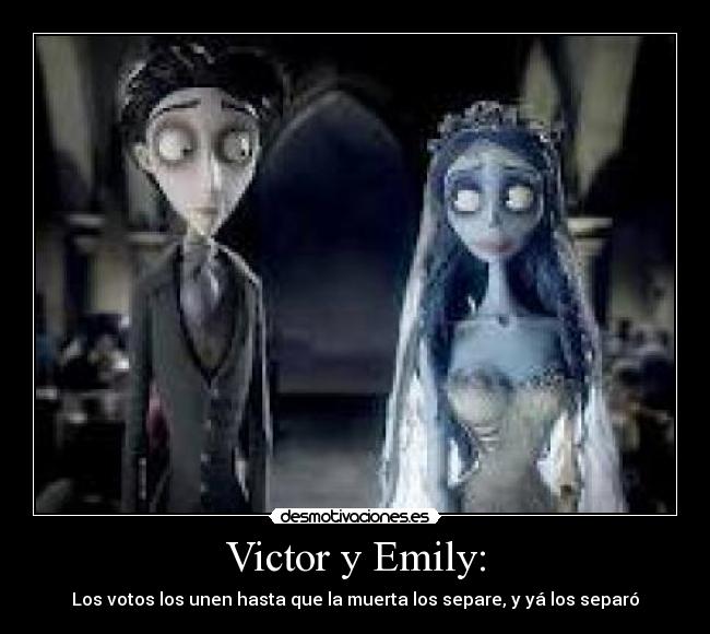 Victor y Emily: -