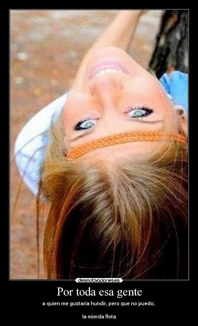 Por toda esa gente -