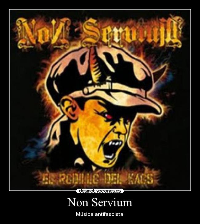 Non Servium - Música antifascista.