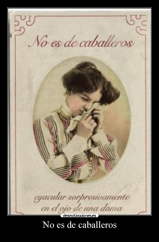 No es de caballeros -
