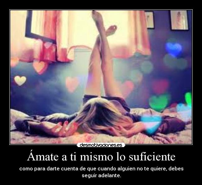 Ámate a ti mismo lo suficiente -