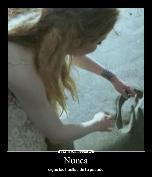 carteles nunca pasado seguir huellas desmotivaciones