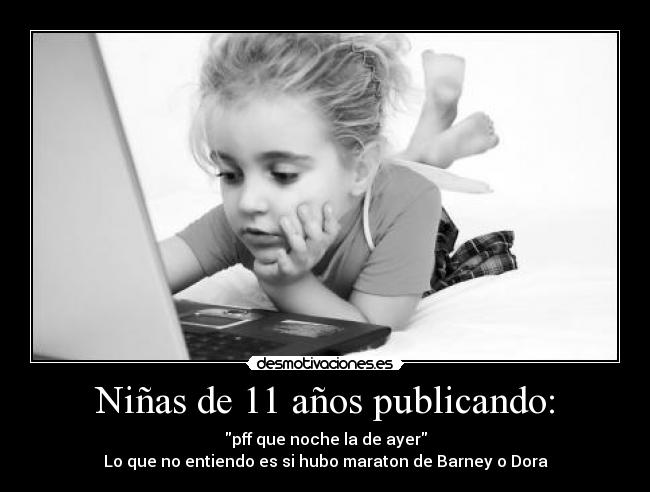 Niñas de 11 años publicando: -