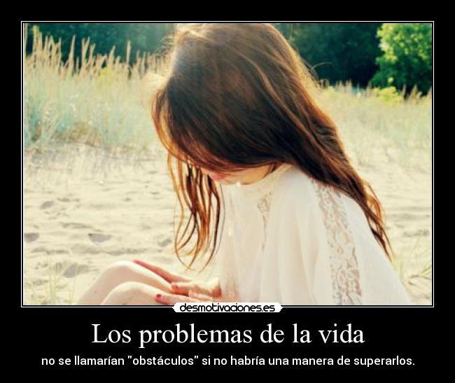 Los problemas de la vida - 