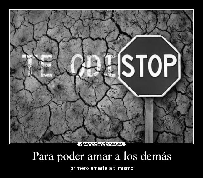 Para poder amar a los demás - primero amarte a ti mismo