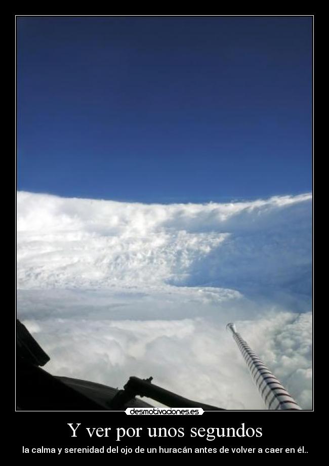 Y ver por unos segundos -