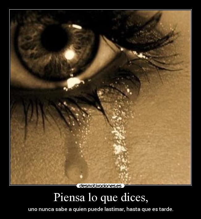 Piensa lo que dices, - 