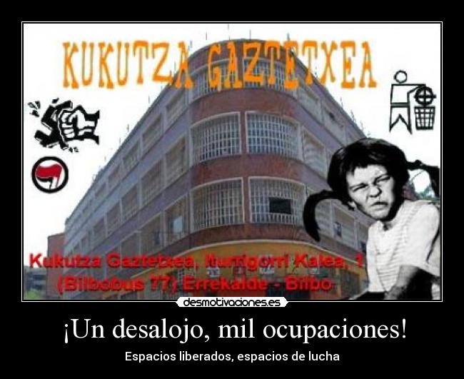 ¡Un desalojo, mil ocupaciones! - Espacios liberados, espacios de lucha
