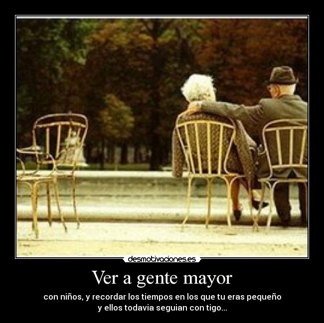 Ver a gente mayor - 