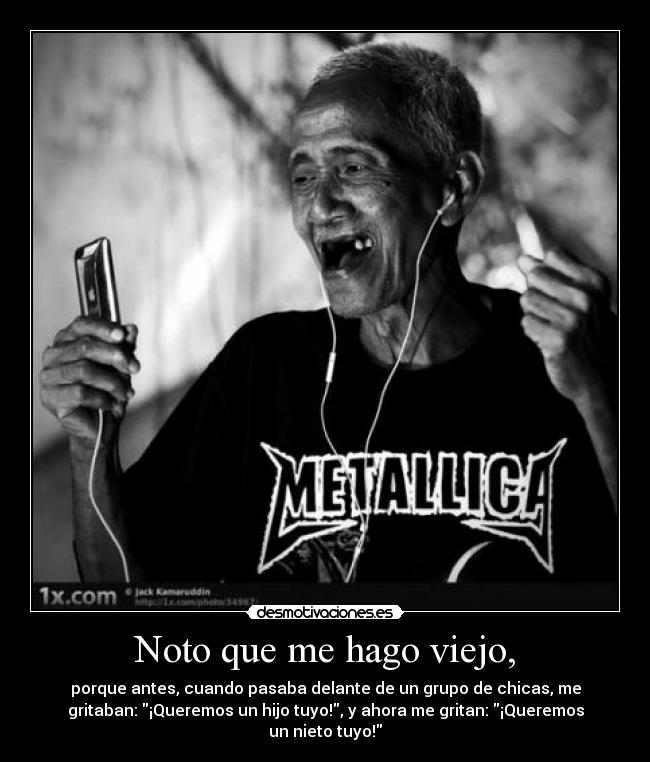 Noto que me hago viejo, - 
