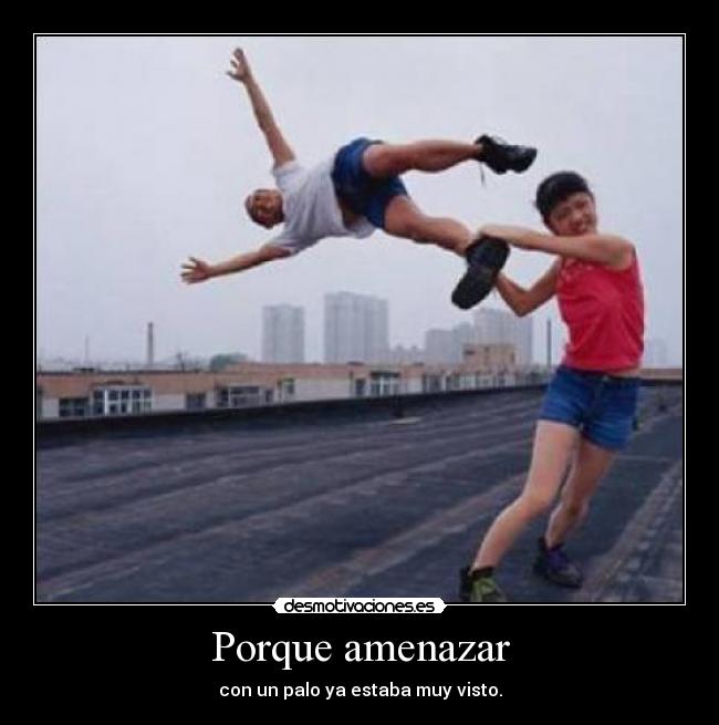 Porque amenazar -