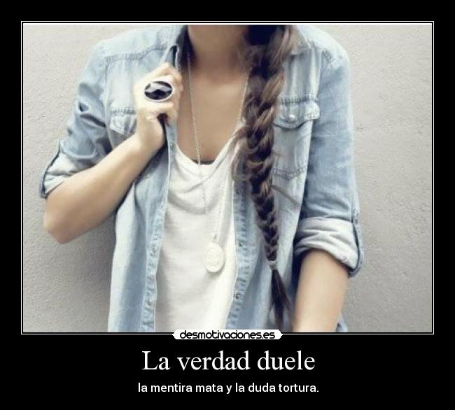 La verdad duele - 