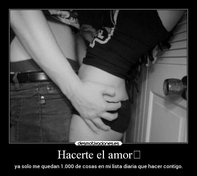 Hacerte el amor✓ -