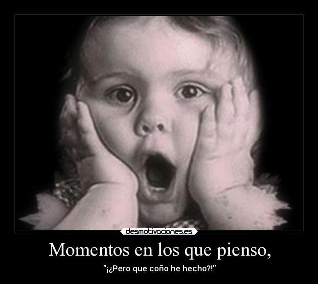 Momentos en los que pienso, -