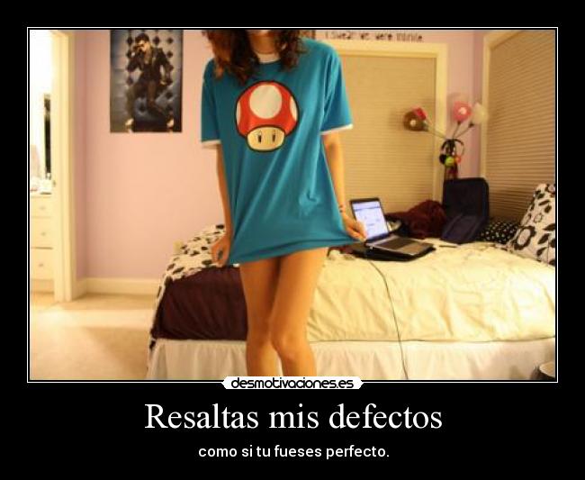 Resaltas mis defectos - 