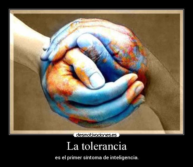 La tolerancia -