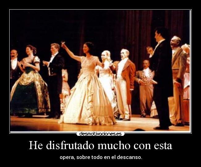 He disfrutado mucho con esta -