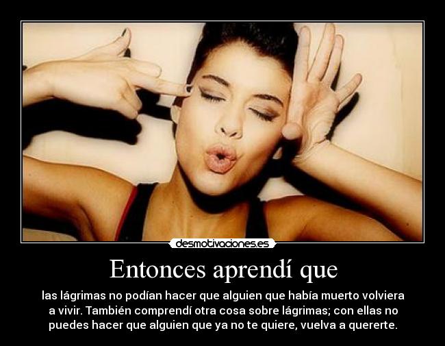 Entonces aprendí que -