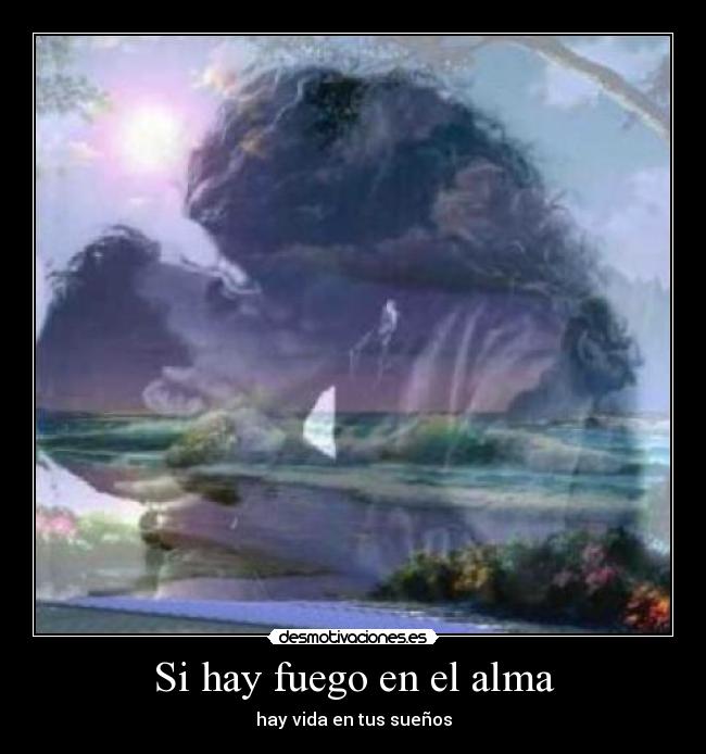 Si hay fuego en el alma -