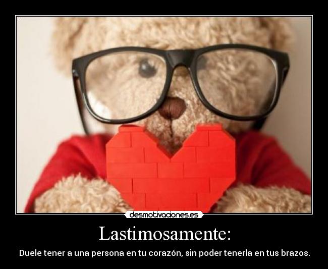 Lastimosamente: -