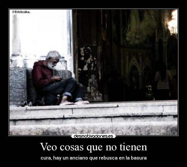 Veo cosas que no tienen - cura, hay un anciano que rebusca en la basura