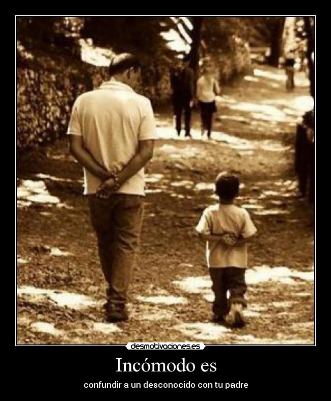 Incómodo es - confundir a un desconocido con tu padre