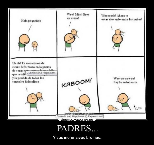 PADRES... - Y sus inofensivas bromas.