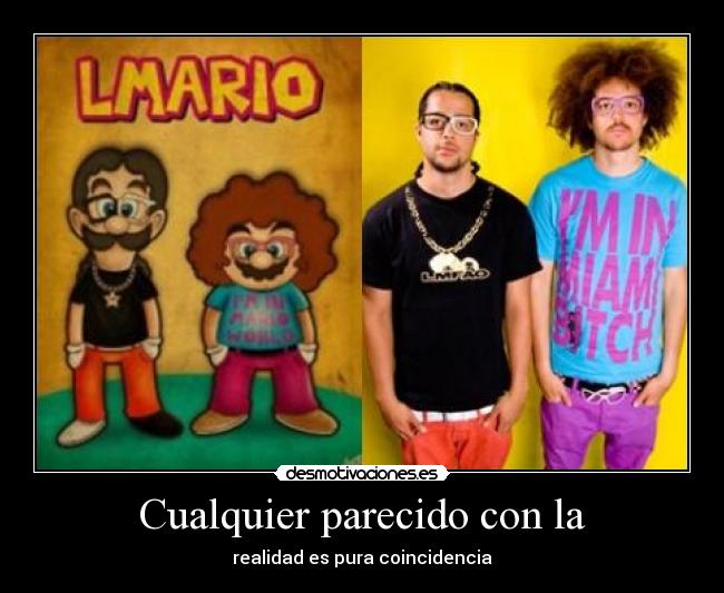 Cualquier parecido con la -