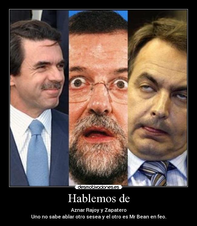 carteles aznar tajoy zapatero desmotivaciones