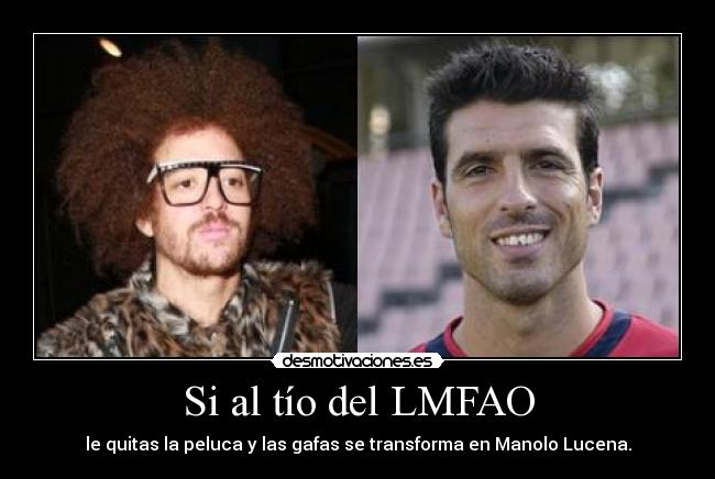 Si al tío del LMFAO -