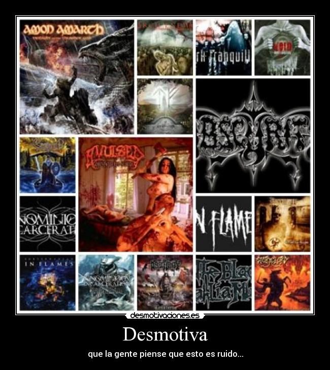 Desmotiva - que la gente piense que esto es ruido...