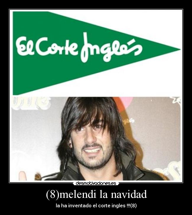 (8)melendi la navidad - la ha inventado el corte ingles !!!(8)
