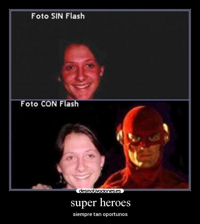 super heroes - siempre tan oportunos
