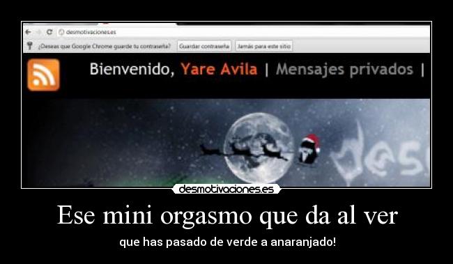 Ese mini orgasmo que da al ver - que has pasado de verde a anaranjado!