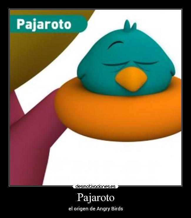 carteles pajaroto desmotivaciones