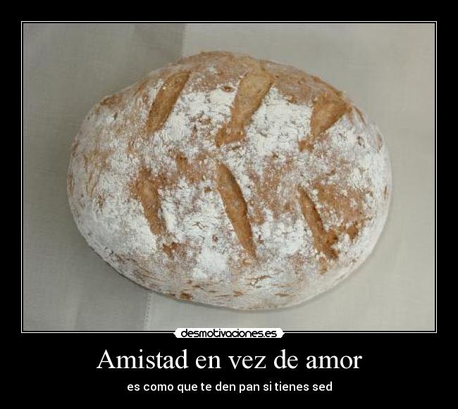 Amistad en vez de amor -