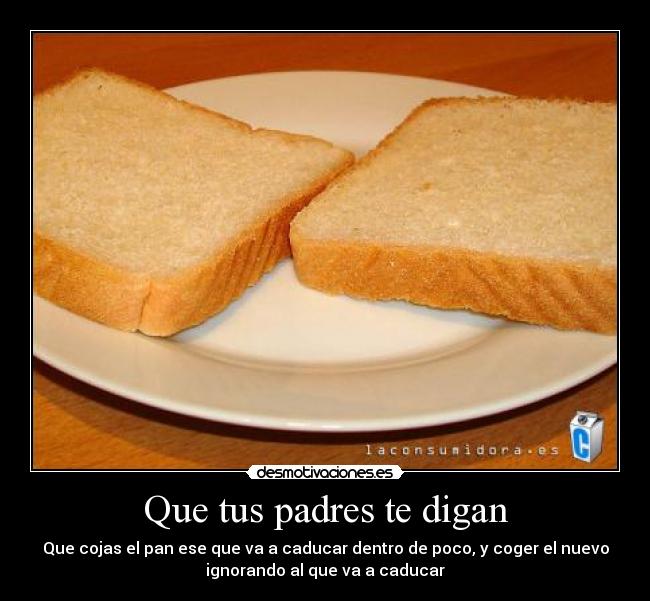Que tus padres te digan - 