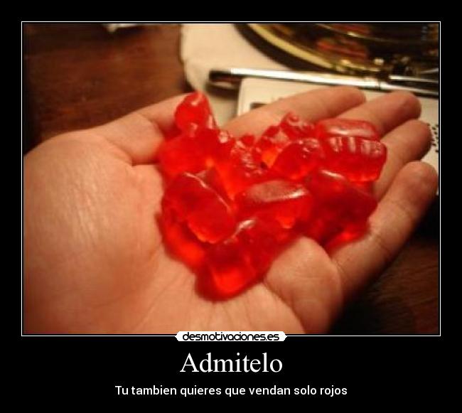 Admitelo - Tu tambien quieres que vendan solo rojos