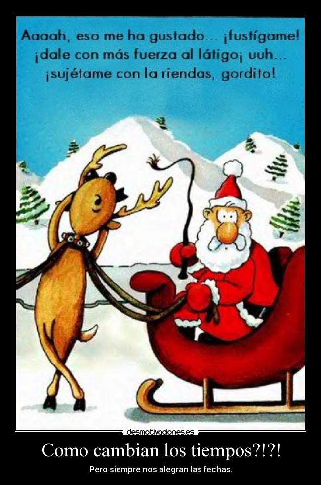 Como cambian los tiempos?!?! - Pero siempre nos alegran las fechas.