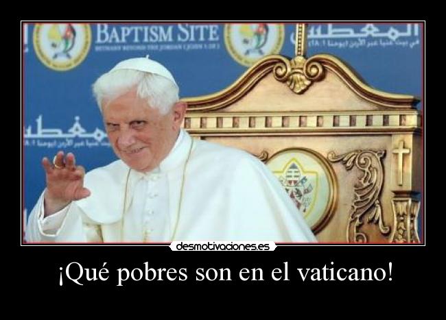 ¡Qué pobres son en el vaticano! -