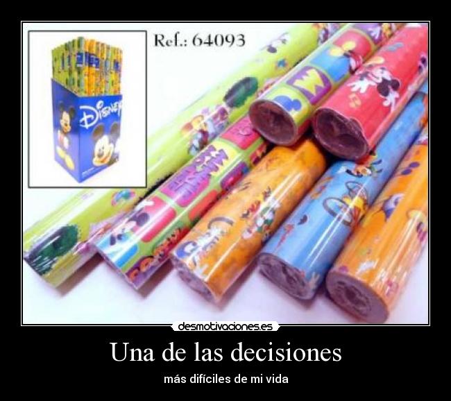 Una de las decisiones -