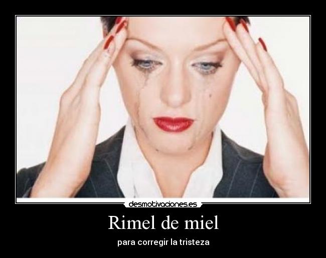 Rimel de miel - para corregir la tristeza