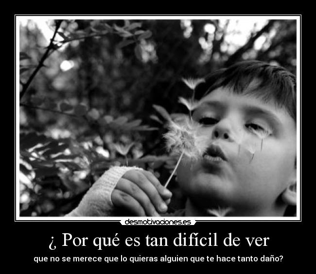 ¿ Por qué es tan difícil de ver -