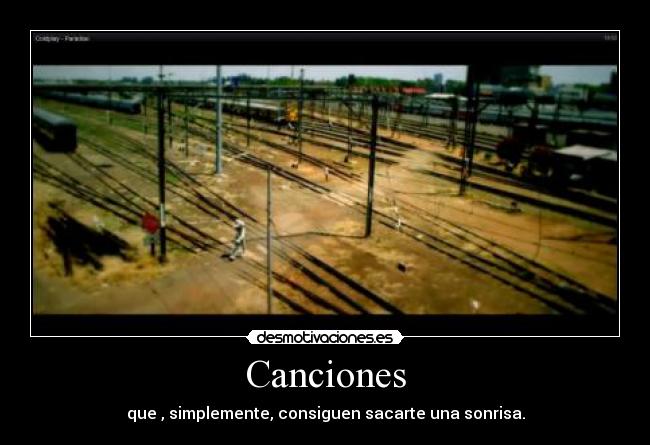 Canciones - que , simplemente, consiguen sacarte una sonrisa.
